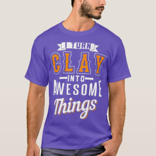 Clay Pots Pottery Design For A Potter T-Shirt