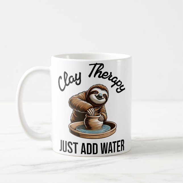 Clay Therapy Just Add Water - Funny Sloth Pottery  Coffee Mug (Left)