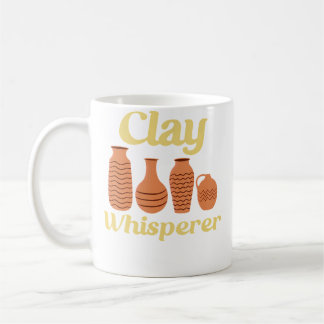 Clay Whisperer Ceramic Funny Pottery Coffee Mug