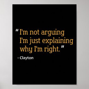 Clayton Gift Quote Funny Birthday Personalized Nam Poster