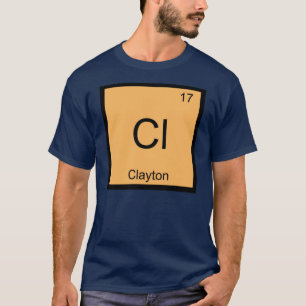 Clayton Name Chemistry Element Periodic Table T-Shirt