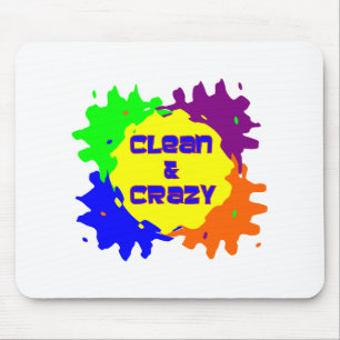 Clean and Crazy Mouse Pad