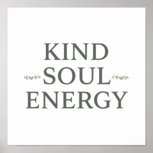 Clean and Simple "Kind Soul Energy" Poster