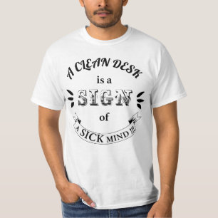 Clean Desk Funny Quotes T-Shirt