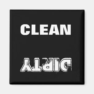 Clean Dirty (Black & White) Magnet