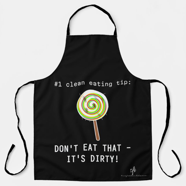 Clean Eating, Dirty Lollipop Black Apron (Front)