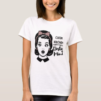 Clean Kitchen / Dirty Mind Graphic T-Shirt