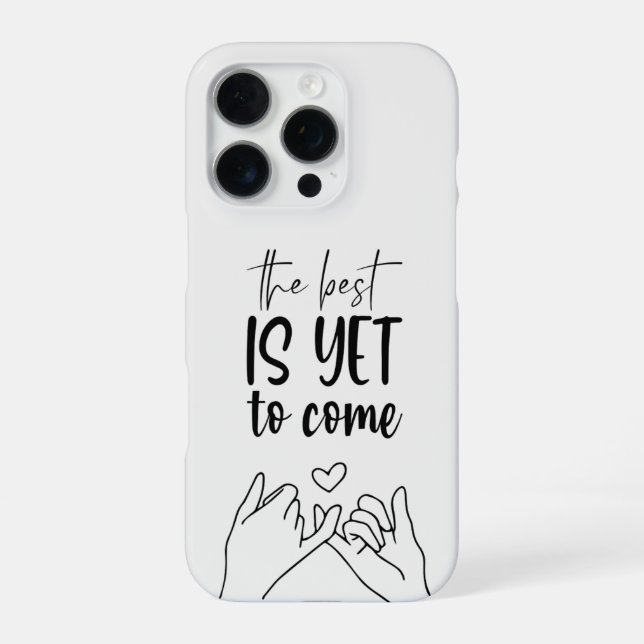 Clean Phone Case | the best is yet to come (Back)