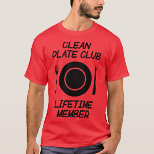 Clean Plate Club Lifetime Member T-Shirt