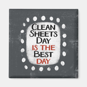 Clean Sheets Day Refrigerator Magnet