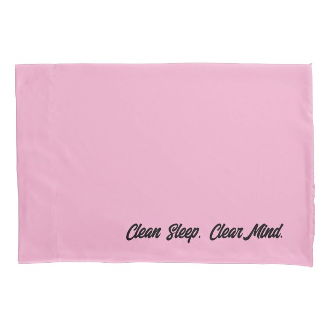  "Clean Sleep, Clear Mind" Pillow Case (Front)
