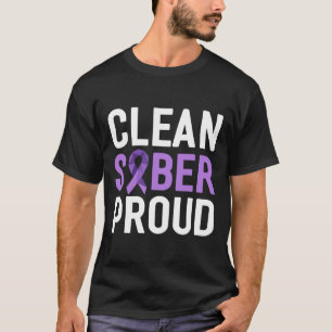 Clean Sober Proud End Addiction Overdose Awareness T-Shirt