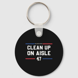 Clean Up On Aisle 47 Anti Trump 8647 86 47 Impeach Key Ring