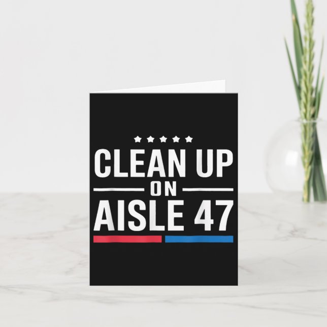 Clean Up On Aisle 47  Card (Front)