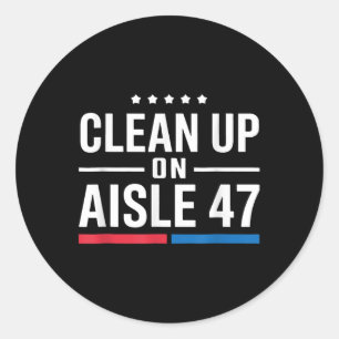 Clean Up On Aisle 47  Classic Round Sticker