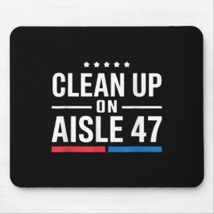 Clean Up On Aisle 47 Mouse Pad