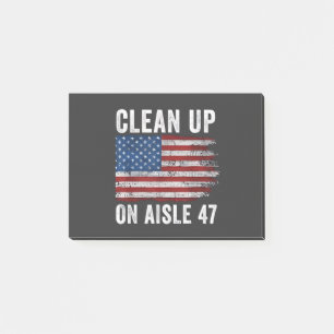 Clean Up On Aisle 47 Shirt Impeach 47 Anti Trump 8 Post-it Notes