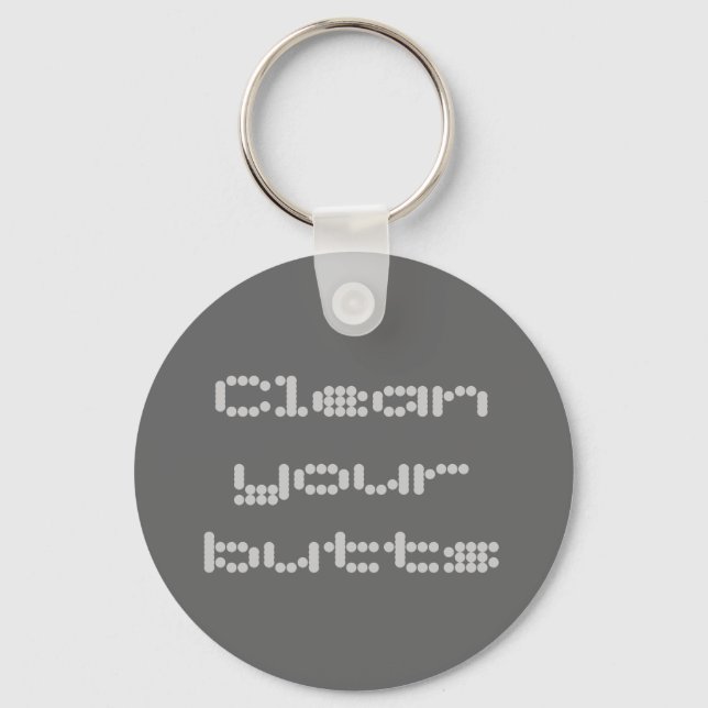 Clean your butts key ring (Front)
