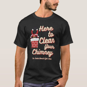 Clean Your Chimney Retro Vintage Christmas Humour T-Shirt