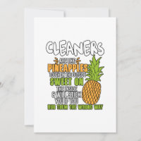 Cleaners Are Like Pineapples.