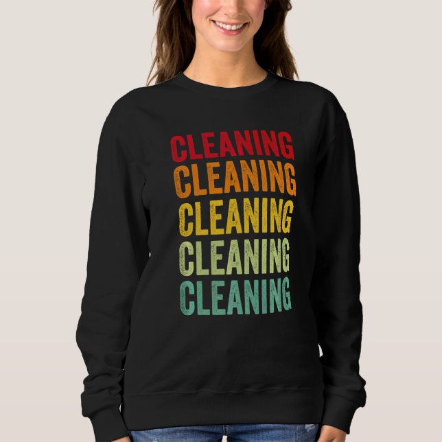 Cleaning Cleaning Hobbyist Rainbow Sweatshirt (Front)