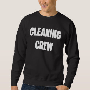 Cleaning Custodian Housekeeper  Maid Cleaning Crew Sweatshirt