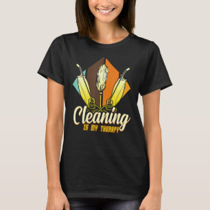 Cleaning Is My Therapy  Housekeeping Housekeeper T-Shirt