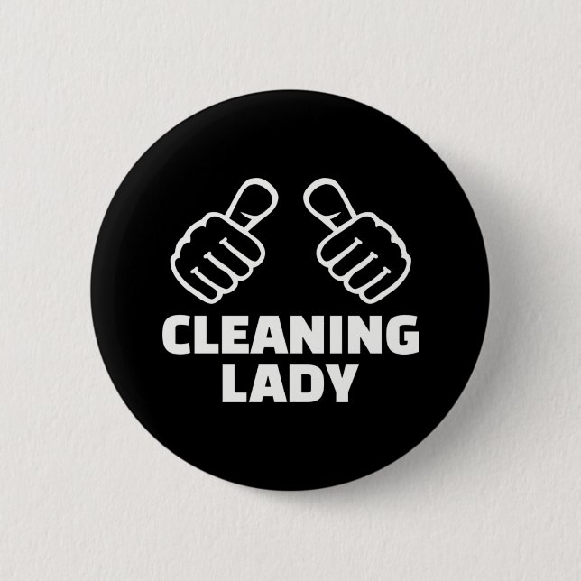 Cleaning lady 6 cm round badge (Front)