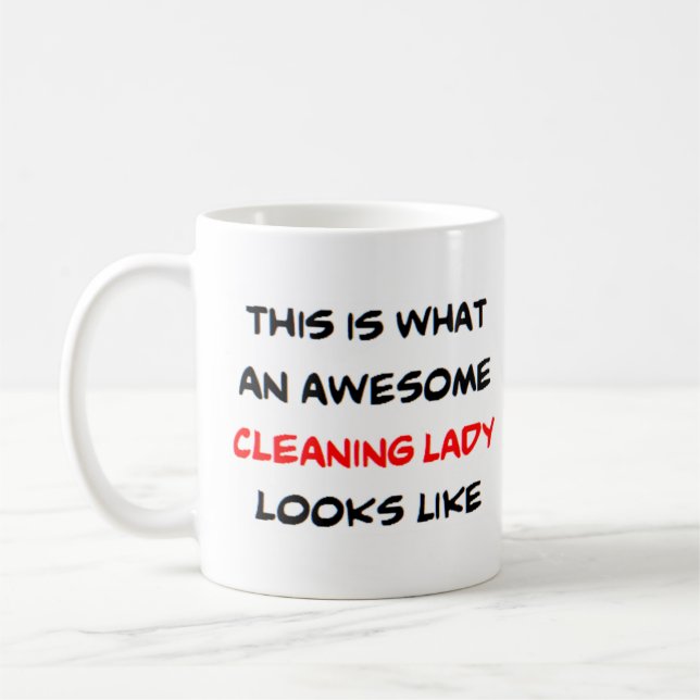 cleaning lady, awesome coffee mug (Left)