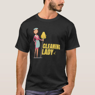Cleaning Lady Domestic Help Cleaning Room Care Rin T-Shirt