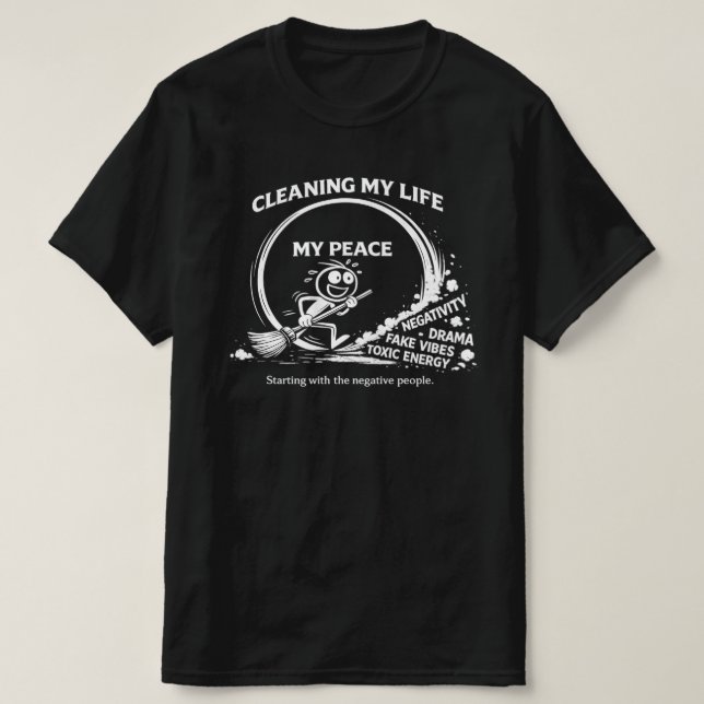 Cleaning My Life Peace Advocate - Modern Minimalis T-Shirt (Design Front)