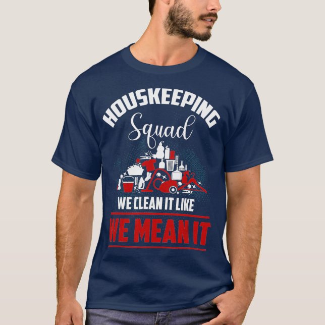 Cleaning Service Shirt Funny Housekeeping Squad (Front)