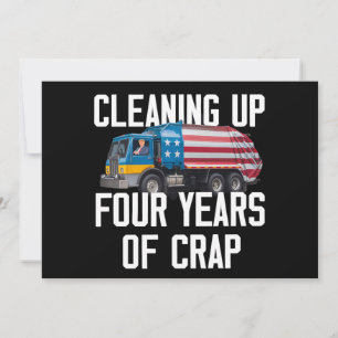 Cleaning Up Four Years Of Crap Trump Garbage Truck Invitation