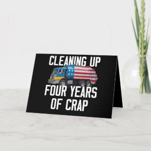 Cleaning Up Four Years Of Crap Trump Garbage Truck Thank You Card