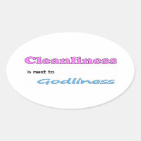 Cleanliness is next to Godliness