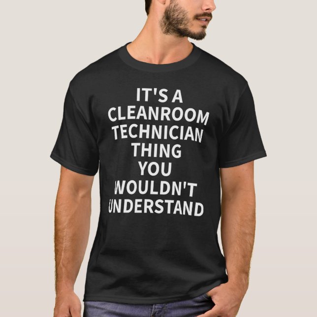 Cleanroom Technician Apparel   Unique Techs Design T-Shirt (Front)