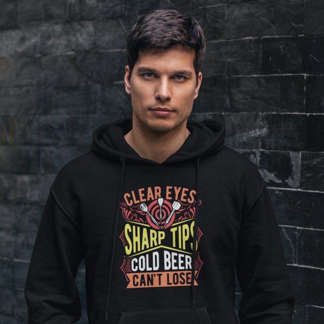 Clear Eyes Sharp Tips Cold Beer Can't Lose - Dart Hoodie (Creator Uploaded)