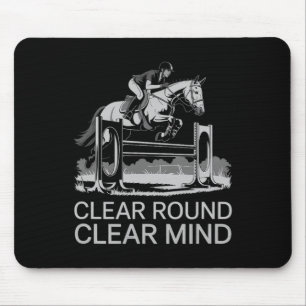 Clear Round Clear Mind Equestrian  Mouse Pad