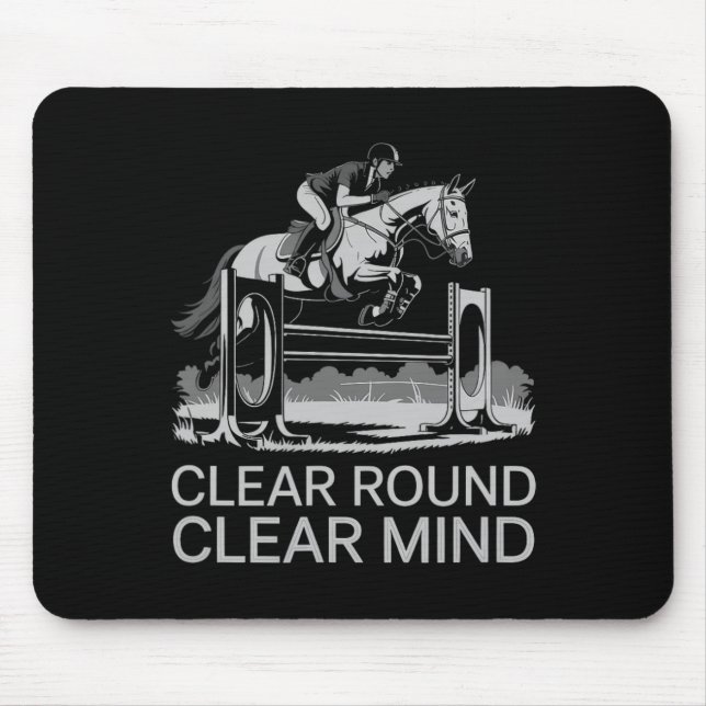 Clear Round Clear Mind Equestrian  Mouse Pad (Front)