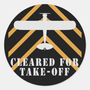 Cleared For Take Off Classic Round Sticker