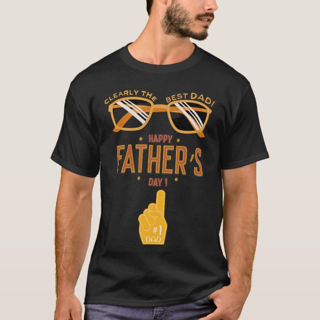 Clearly the Best Dad Ever – Bold Father's day T-Shirt (Front)