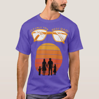 Clearly the best dad ,simple gift ,Fathers day  T-Shirt