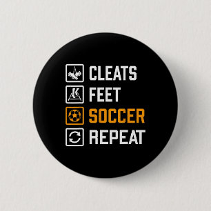 Cleats Feet Soccer Repeat Funny Sports Training Ro 6 Cm Round Badge