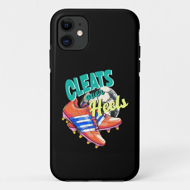 Cleats Over Heels, Soccer Player Funny Quote Case-Mate iPhone Case (Back)