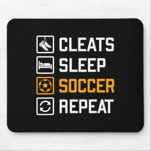 Cleats Sleep Soccer Repeat Funny Fans Team Player Mouse Pad