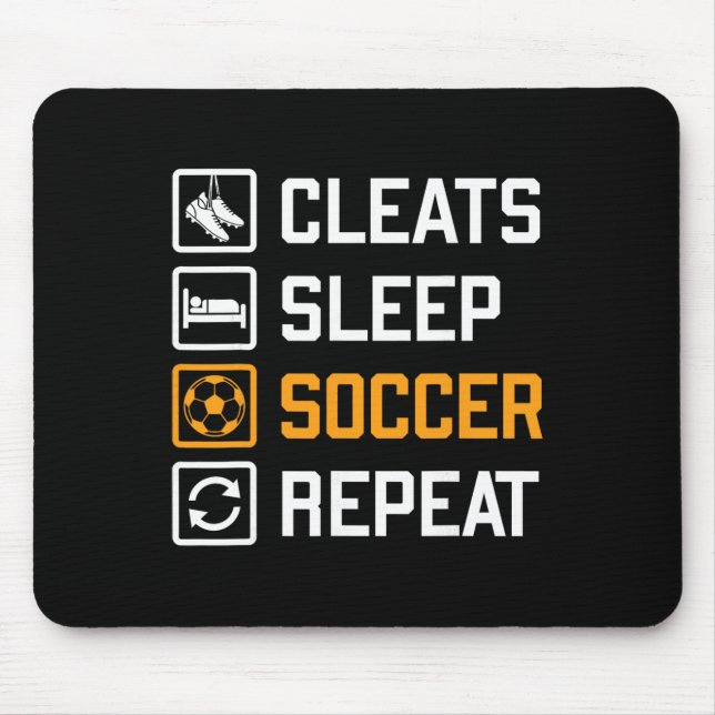Cleats Sleep Soccer Repeat Funny Fans Team Player  Mouse Pad (Front)