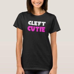 Cleft Cutie Cleft Lip Palate T-Shirt