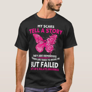 Cleft Lip & Palate Awareness My Scars Tell A Story T-Shirt