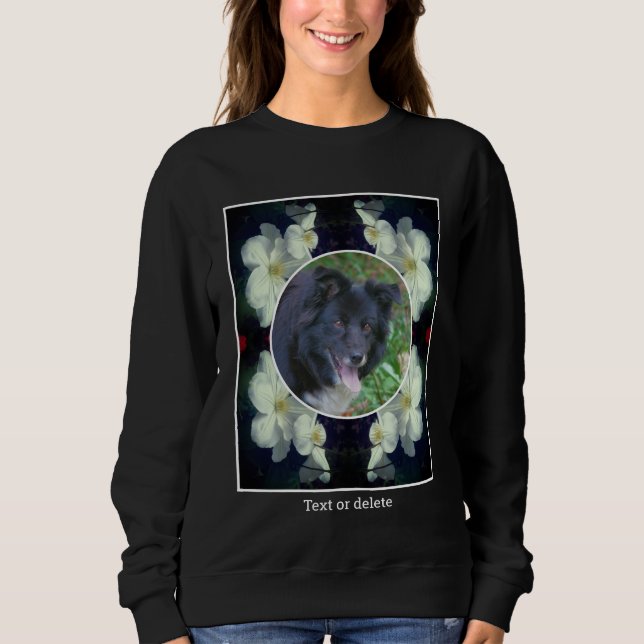 Clematis Flowers Frame Create Your Own Pet Photo Sweatshirt (Front)