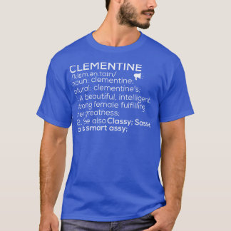 Clementine Name Clementine Definition Clementine F T-Shirt